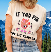 Load image into Gallery viewer, If You Fib You Get Paddled Tee
