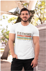 It Is Finished Tee